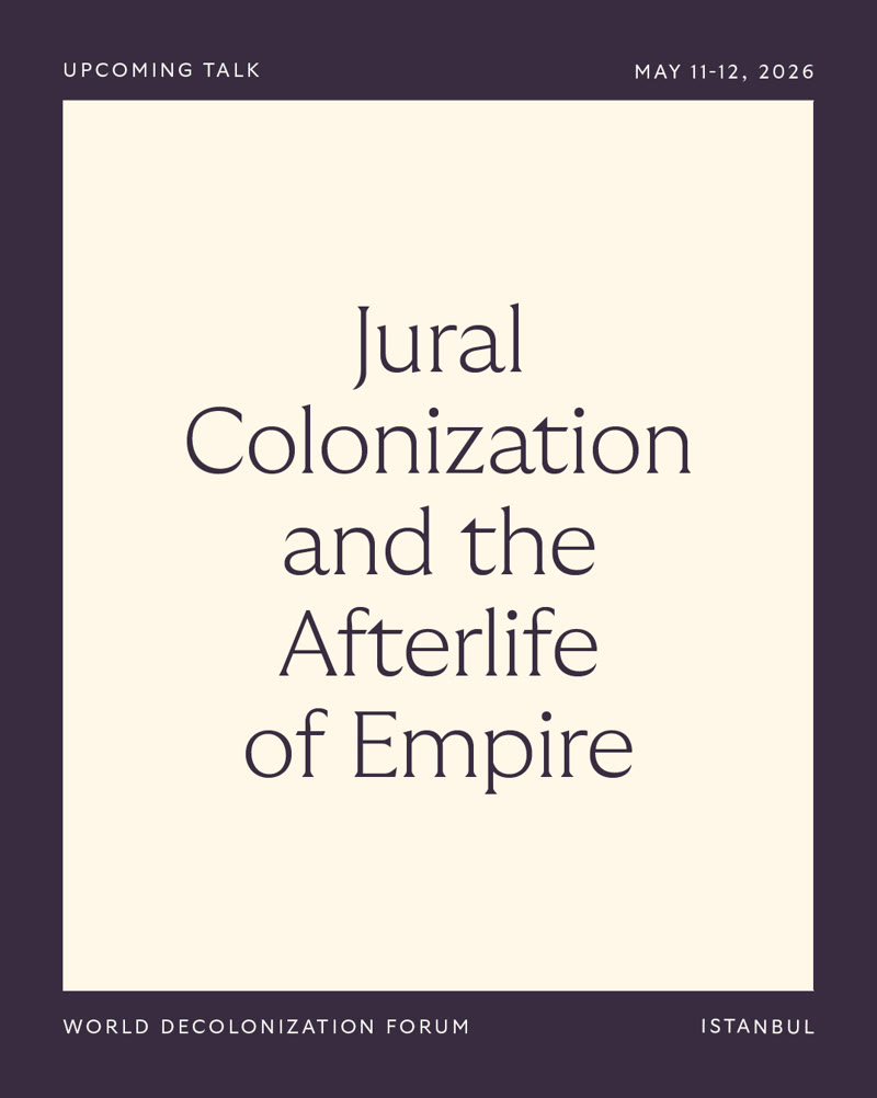 Event poster: Jural Colonization and the Afterlife of Empire